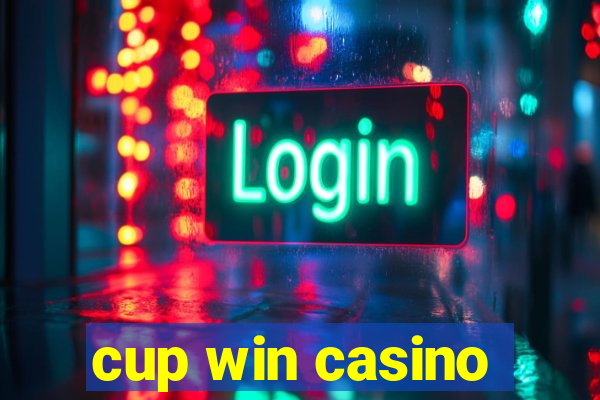 cup win casino